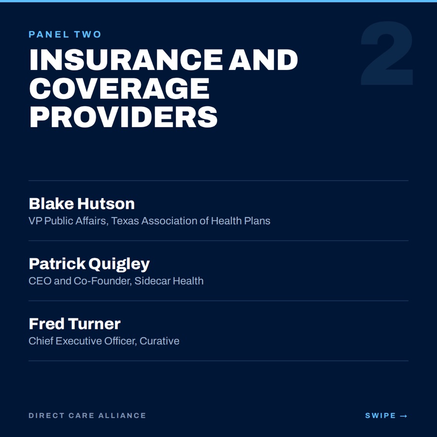Card three. Panel Two, Insurance and Coverage Providers: Blake Hutson of the Texas Association of Health Plans, Patrick Quigley of Sidecar Health, Fred Turner of Curative.