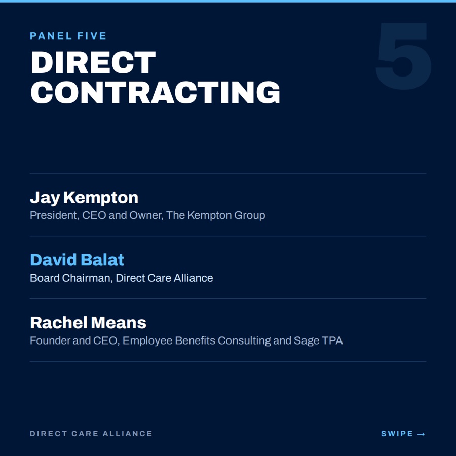 Card six. Panel Five, Direct Contracting: Jay Kempton of The Kempton Group, David Balat of Direct Care Alliance, Rachel Means of Employee Benefits Consulting and Sage TPA.